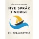 Nye språk i Norge : en språkodyssé