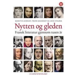 Nytten og gleden : fransk litteratur gjennom tusen år