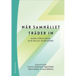 När samhället träder in : barn, föräldrar och social barnavård