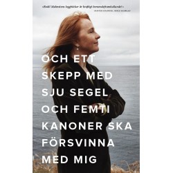 Och ett skepp med sju segel och femtio kanoner ska försvinna med mig