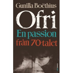 Ofri : en passion från 70-talet : roman