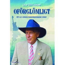 Oförglömligt : ett liv i emigrationsforskningens tjänst