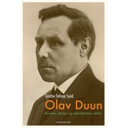 Olav Duun : kunsten, døden og kjærlighetens dikter