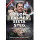 Olof Palmes sista steg : i sällskap med en mördare