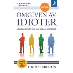 Omgiven av idioter : hur man förstår dem som inte går att förstå