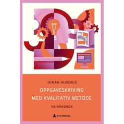 Oppgaveskriving med kvalitativ metode : en håndbok