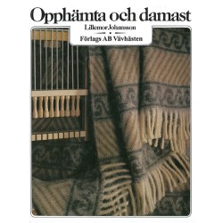Opphämta och damast : med skälblad eller dragvävstol