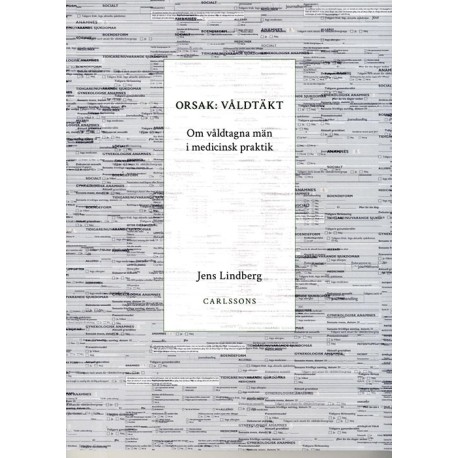 Orsak: våldtäkt : om våldtagna män i medicinsk praktik