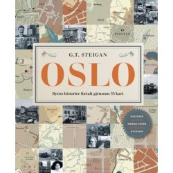 Oslo : byens historie fortalt gjennom 53 kart