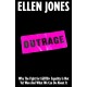 Outrage: Why the Fight for LGBTQ+ Equality Is Not Yet Won and What We Can Do About It (PB) - C-format