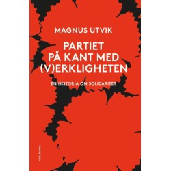 Partiet på kant med (v)erkligheten : en historia om solidaritet