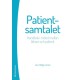 Patientsamtalet : handbok i mötet mellan läkare och patient