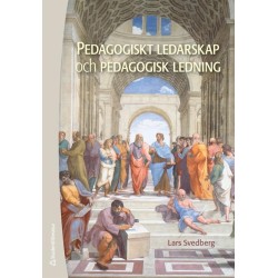Pedagogiskt ledarskap och pedagogisk ledning : teori och praktik