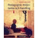 Pedgogisk miljö i tanke och handling