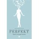 Perfekt : skapelsen av det plettfrie mennesket