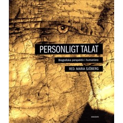 Personligt talat : biografiska perspektiv i humaniora
