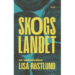 Skogslandet : en granskning