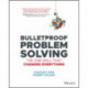 Bulletproof Problem Solving: The One Skill That Changes Everything