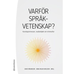 Varför språkvetenskap? : kunskapsintressen, studieobjekt och drivkrafter