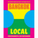 Bangkok Local: Cult recipes from the streets that make the city