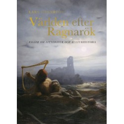 Världen efter Ragnarök : essäer om litteratur och kulturhistoria