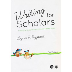 Writing for scholars : a practical guide to making sense & being heard  (2nd ed.)