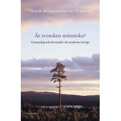Är svensken människa? : gemenskap och oberoende i det moderna Sverige  (2.uppl.)