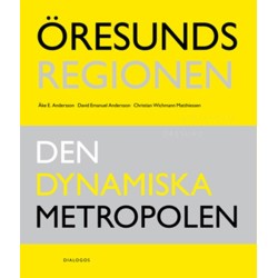 Öresundsregionen : den dynamiska metropolen