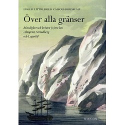 Över alla gränser : manlighet och kristen (o)tro hos Almqvist, Strindberg och Lagerlöf