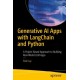 Generative AI Apps with LangChain and Python: A Project-Based Approach to Building Real-World LLM Apps