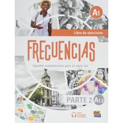 Frecuencias A1 : Part Two : A1.2 Exercises Book: Second part of Frecuencias A1 course with coded access to the ELETeca