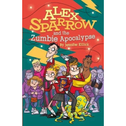 Alex Sparrow and the Zumbie Apocalypse
