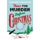 'Twas the Murder Before Christmas: Over 70 Fiendish, Fun and Festive Puzzles