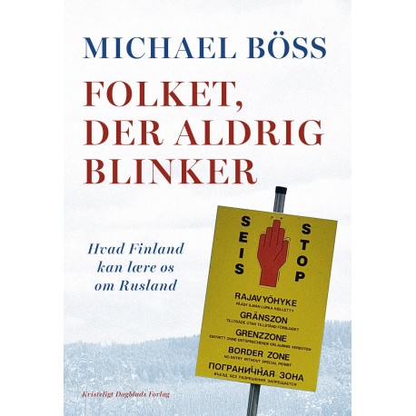 Folket, der aldrig blinker: Hvad Finland kan lære os om Rusland