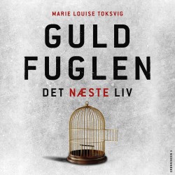 Guldfuglen - det næste liv