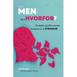 Men hvorfor? - del 2: De skjulte og (ofte) oversete konsekvenser af utroskab