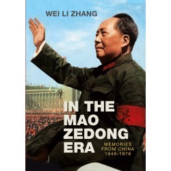 In the Mao Zedong era: Memories from China 1949-1976