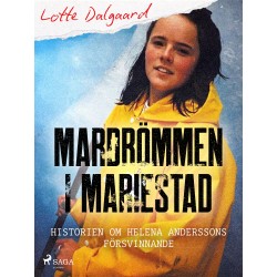 Mardrömmen i Mariestad – Historien om Helena Anderssons försvinnande