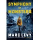 Symphony of Monsters: A Novel