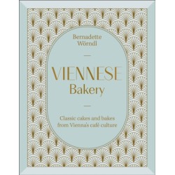 Viennese Bakery: Classic Cakes and Bakes from Vienna's Cafe Culture