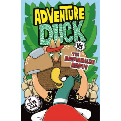 Adventure Duck vs the Armadillo Army: Book 2
