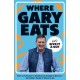 Where Gary Eats: From Curryhouses to Steakhouses, Budget to Blowout – An Insider’s Guide to Where to Eat
