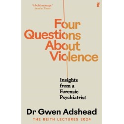 Four Questions About Violence: Insights from a Forensic Psychiatrist