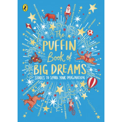 The Puffin Book of Big Dreams