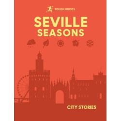 Rough Guides City Stories: Seville Seasons