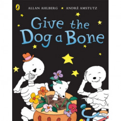 Funnybones: Give the Dog a Bone
