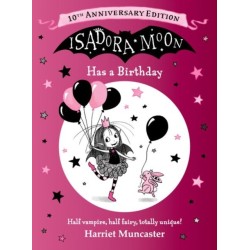 Isadora Moon Has a Birthday: 10th Anniversary Edition: A special gift edition celebrating everyone's favourite fairy-vampire