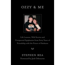 Ozzy & Me: Life Lessons, Wild Stories, and Unexpected Epiphanies from Forty Years of Friendship with the Prince of Darkness