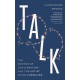Talk: The Science of Conversation and the Art of Being Ourselves