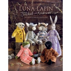 Luna Lapin Stitched with Kindness: New Friends to Make and Stories to Share